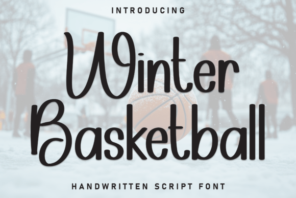 The Winter Basketball Font: A Modern Guide to Elegant Handwritten Typography